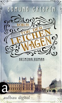... vorm Tor der Leichenwagen - Edmund Crispin - E-Book