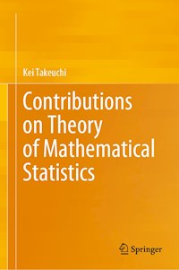 Contributions on Theory of Mathematical Statistics - Kei Takeuchi - E-Book
