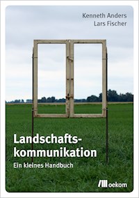 Landschaftskommunikation - Kenneth Anders - E-Book