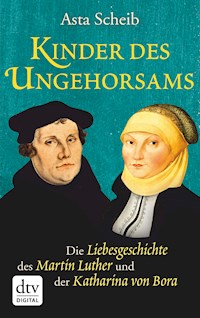 Kinder des Ungehorsams - Asta Scheib - E-Book