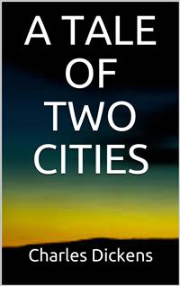 A Tale of Two Cities - Charles Dickens. - E-Book