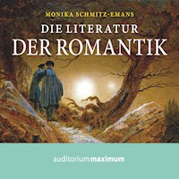 Die Literatur der Romantik (Ungekürzt) - Monika Schmitz-Emans - Hörbuch