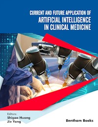 Current and Future Application of Artificial Intelligence in Clinical Medicine -  - E-Book