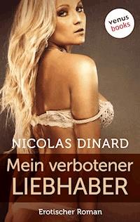Mein verbotener Liebhaber - Nicolas Dinard - E-Book