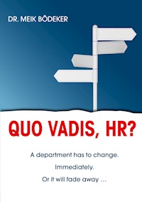 Quo Vadis, HR? - Meik Bödeker - E-Book