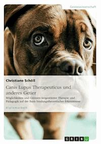 Canis Lupus Therapeuticus und anderes Getier - Christiane Schöll - E-Book