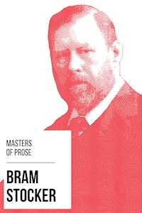 Masters of Prose - Bram Stoker - Bram Stoker - E-Book