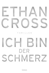 Ich bin der Schmerz - Ethan Cross - E-Book + Hörbuch