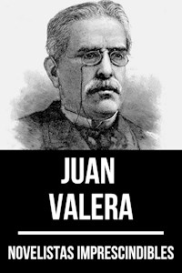 Novelistas Imprescindibles - Juan Valera - Juan Valera - E-Book