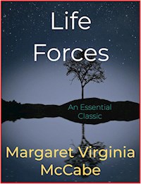 Life Forces - Margaret Virginia McCabe - E-Book
