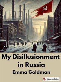 My Disillusionment in Russia - Emma Goldman - E-Book