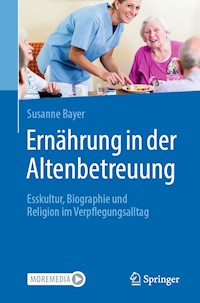 Ernährung in der Altenbetreuung - Susanne Bayer - E-Book