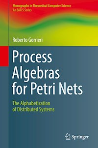 Process Algebras for Petri Nets - Roberto Gorrieri - E-Book
