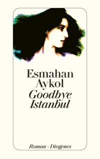Goodbye Istanbul - Esmahan Aykol - E-Book
