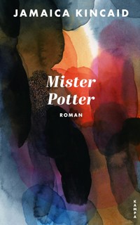 Mister Potter - Jamaica Kincaid - E-Book