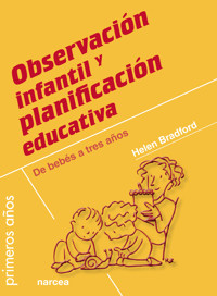 Observación infantil y planificación educativa - Helen Bradford - E-Book