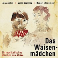 Das Waisenmädchen - ein musikalisches Märchen aus Afrika - Al Zanabili - Hörbuch