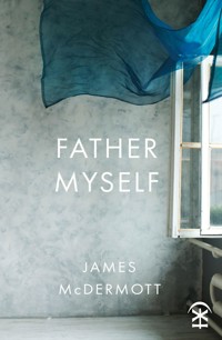 Father Myself - James McDermott - E-Book