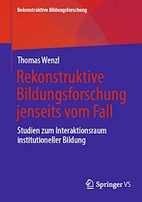Rekonstruktive Bildungsforschung jenseits vom Fall - Thomas Wenzl - E-Book