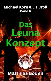 Das Leuna Konzept - Matthias Boden - E-Book