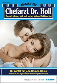 Chefarzt Dr. Holl 1845 - Katrin Kastell - E-Book