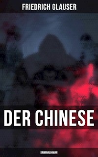 Der Chinese: Kriminalroman - Friedrich Glauser - E-Book