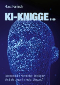 KI-Knigge 2100 - Horst Hanisch - E-Book
