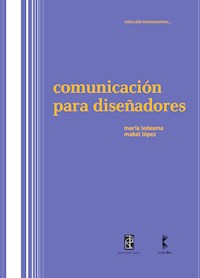 Comunicación para diseñadores - Maria Ledesma - E-Book
