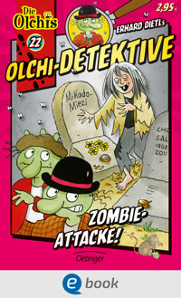 Olchi-Detektive 22. Zombie-Attacke! - Erhard Dietl - E-Book