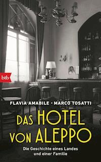 Das Hotel von Aleppo - Flavia Amabile - E-Book