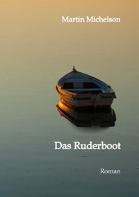 Das Ruderboot - Martin Michelson - E-Book