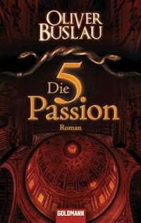 Die fünfte Passion - Oliver Buslau - E-Book