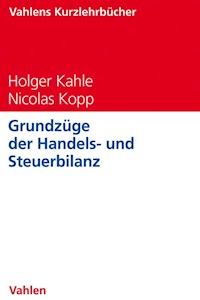 Grundzüge der Handels- und Steuerbilanz - Holger Kahle - E-Book