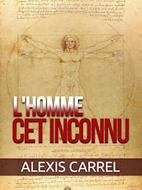 L'homme cet inconnu (Traduit) - Alexis Carrel - E-Book