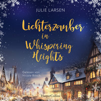 Lichterzauber in Whispering Heights - Julie Larsen - Hörbuch