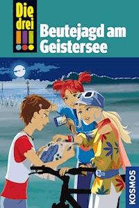 Die drei !!!, 20, Beutejagd am Geistersee (drei Ausrufezeichen) - Maja von Vogel - E-Book