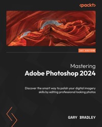 Mastering Adobe Photoshop 2024 - Gary Bradley - E-Book