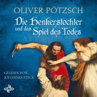 Die Henkerstochter und das Spiel des Todes (Die Henkerstochter-Saga 6) - Oliver Pötzsch - Hörbuch