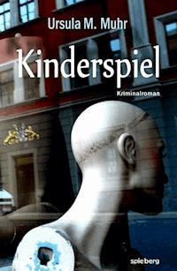 Kinderspiel - Ursula M. Muhr - E-Book