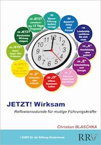JETZT! Wirksam - Christian Blaschka - Hörbuch