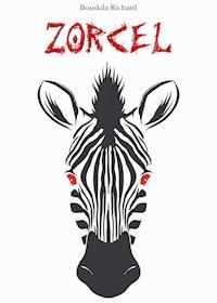 Zorcel - Richard Bouskila - E-Book