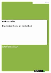 Indirekter Block im Basketball - Andreas Heller - kostenlos E-Book