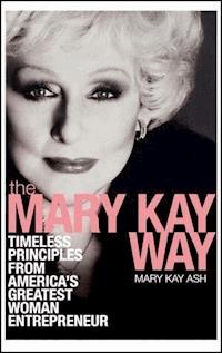 The Mary Kay Way - Mary Kay Ash - E-Book