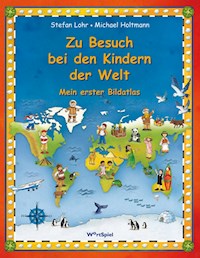 Zu Besuch bei den Kindern der Welt - Michael Holtmann - E-Book