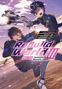 Rebuild World: Volume 3 Part 2 - Nahuse - E-Book