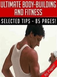 Ultimate Body-Building And Fitness - Jeannine Hill - E-Book