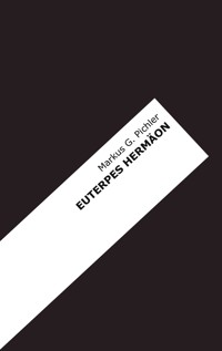 Euterpes Hermäon - Markus G. Pichler - E-Book