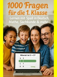 1000 Fragen für die 1. Klasse: Lernen mit Spaß in Deutsch, Mathe, Sachkunde & mehr - Thomas Kramer - E-Book