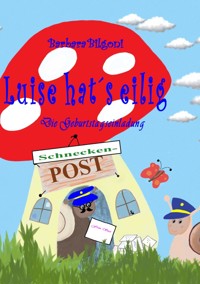 Luise hat´s eilig - Barbara Bilgoni - E-Book