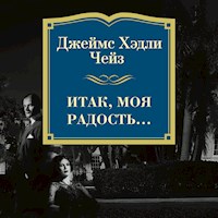 Итак, моя радость - Джеймс Хэдли Чейз - Hörbuch